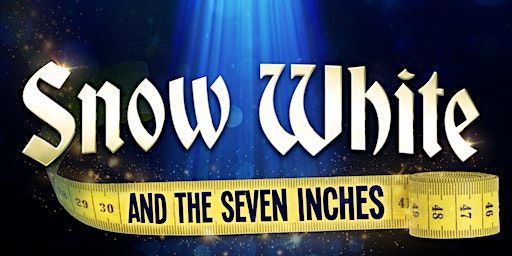 Snow White and the Seven Inches - Adult Pantomime NORWICH! | Norwich Puppet Theatre