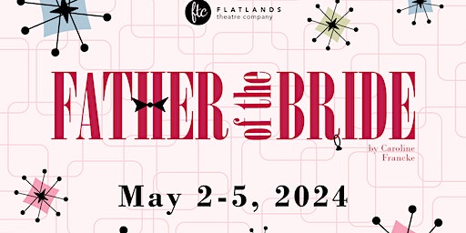 Flatlands Theatre presents 'Father of the Bride' | PW Enns Centennial Concert Hall