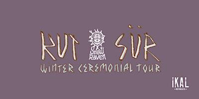 SNOW RAVEN - KUT-SÜR TOUR / TEPOZTLÁN - SHAMANIC CONCERT | Ikal Tepoztlán