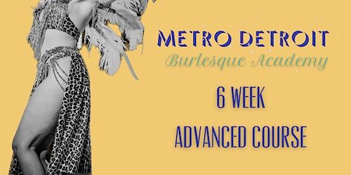 Metro Detroit Burlesque Academy: 6 Week Advanced Course | Medusa Detroit