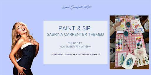 Paint & Sip: Sabrina Carpenter themed | Boston Public Market