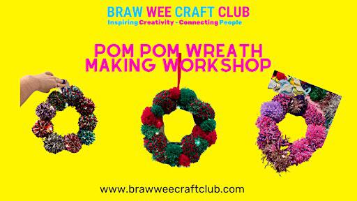 Pom Pom Wreath Making with Braw Wee Craft Club | Central Chambers