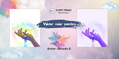 Watercolor painting. Paint and Sip. Calgary events | Y Not Today. Bingsu & Bubble tea