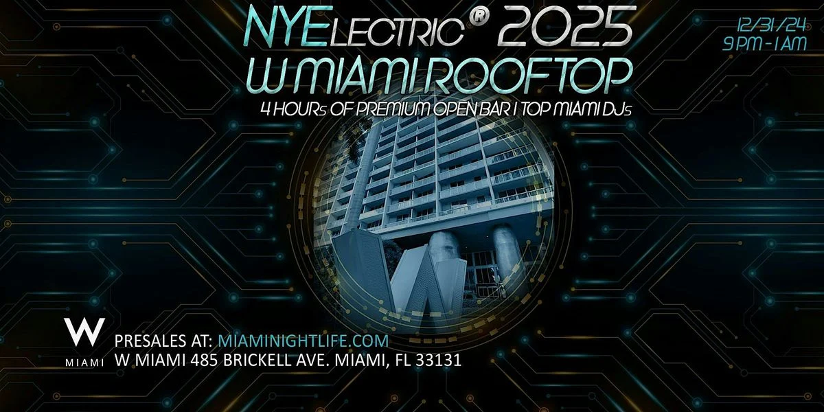 2025 W Hotel Miami New Year's Eve Party | W Miami Downtown - 15th Floor Rooftop Lounge