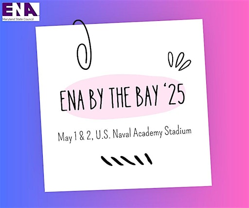Maryland ENA by the Bay 2025 | Navy-Marine Corps Memorial Stadium
