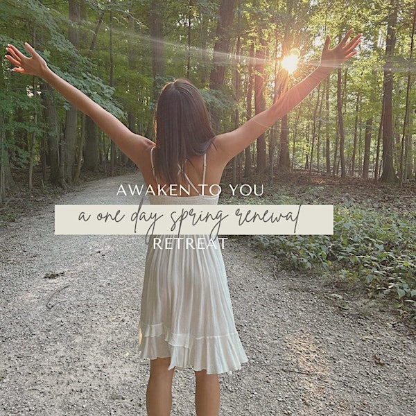 Awaken to You: One Day Spring Renewal Retreat with Ginger Marie Corwin | Happy Days Lodge