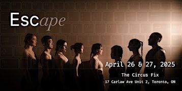 ESCape | The Circus Fix