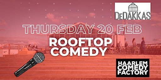 Haarlem Rooftop Comedy | February edition | DeDakkas