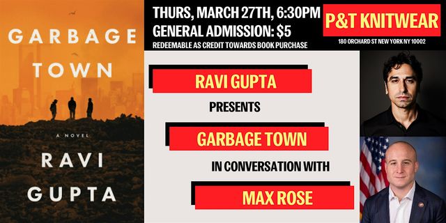Ravi Gupta presents Garbage Town: A Novel, ft. Max Rose | P&T Knitwear Books & Podcasts