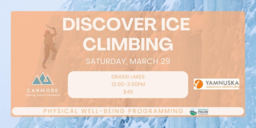 Discover Ice Climbing with CYAN (Second date) | Grassi Lakes