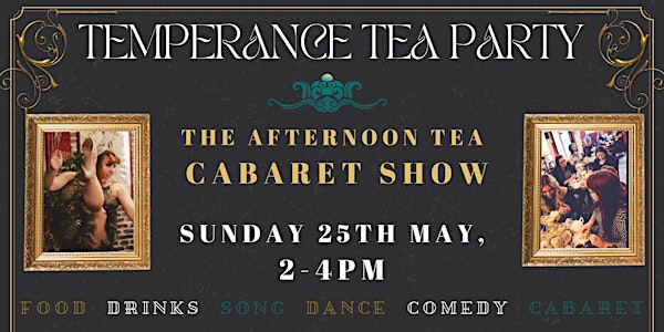 Spring Temperance Tea Party - Vintage Afternoon Tea Cabaret | Prohibition Cabaret Bar