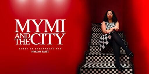Myriam Sassy - Spectacle One woman show | Théâtre de Poche