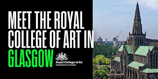 Meet the Royal College of Art in Glasgow | Glasgow