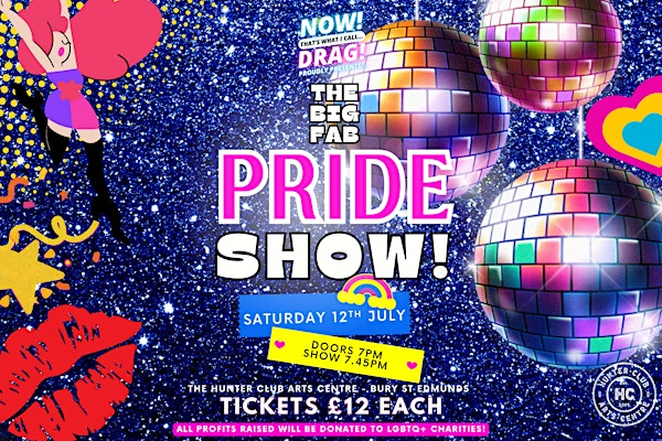 NOW! That's What I Call...DRAG! The Big Fab Pride Show! Bury St Edmunds! | Hunter Club Bar & Venue