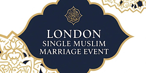 London Single Muslim Marriage Event | Saturday 16th August | Age 21-34 | Shiraz Mirza Community Hall