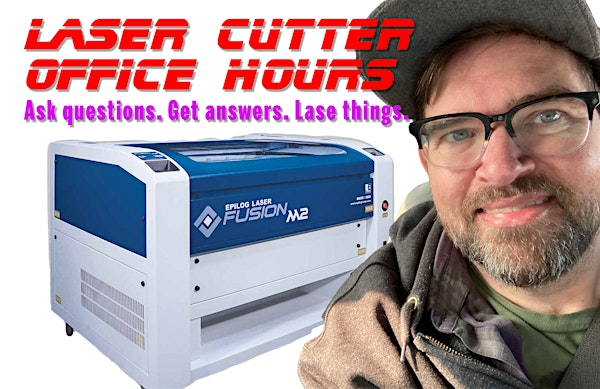 FREE TO MEMBERS: Laser Cutter Office Hours | Bellingham Makerspace