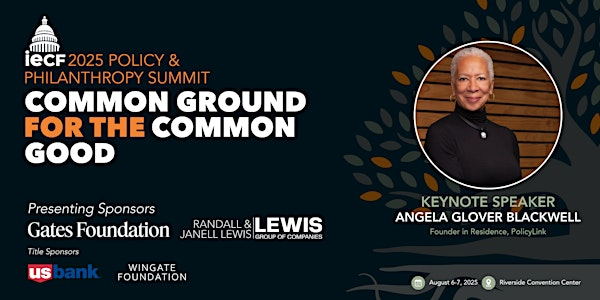 IECF 2025 Policy & Philanthropy Summit: Common Ground for the Common Good | Riverside Convention Center