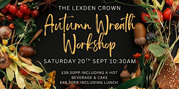 Autumn Wreath Workshop - The Lexden Crown | The Lexden Crown