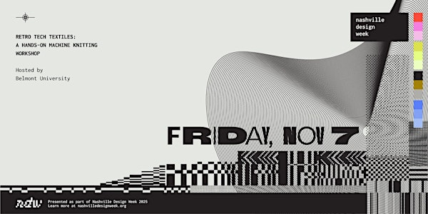 Retro Tech Textiles: A Hands-On Machine Knitting Workshop | Inman Building, Belmont University