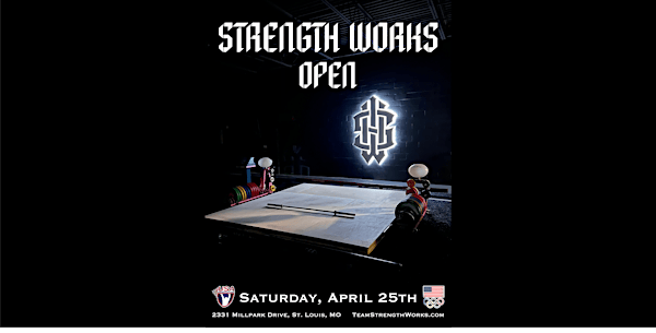 2026 Strength Works 3.0 Open Weightlifting Competition | 2331 Millpark Dr
