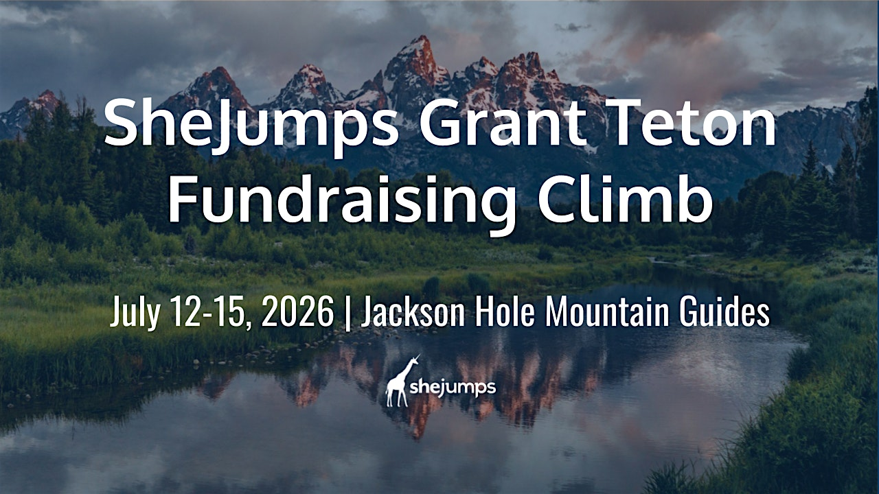 SheJumps Grand Teton Fundraising Climb | Jackson Hole Mountain Guides | WY | Jackson Hole Mountain Guides