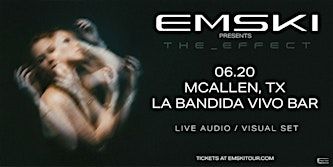 EMSKI Presents: The_Effect Tour (Live Audio-Visual Set) | LA BANDIDA VIVO BAR