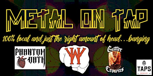 Handwringer Presents: Metal on Tap | Taps Brewhouse