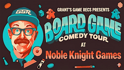 Board Game Comedy Night at Noble Knight Games | Noble Knight Games