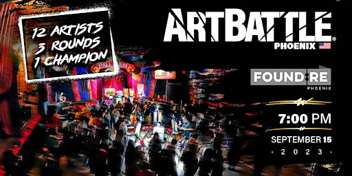 Art Battle Phoenix - September 15, 2023 (Phoenix) | FOUND:RE Phoenix Hotel