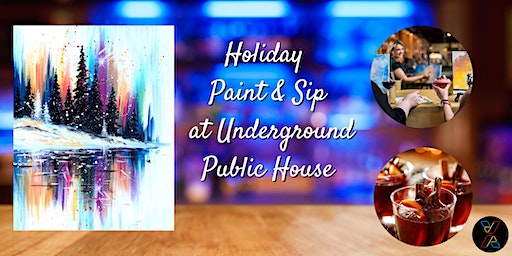 Holiday Paint & Sip at Underground Public House | 717 S University Ave
