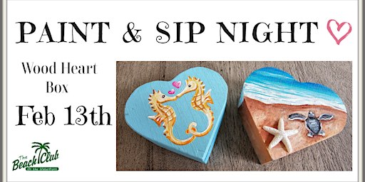 Heart Shaped Box Paint Night | Beach Club Lake Worth