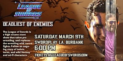 The League of Swords presents: "Deadliest of Enemies" | 919 W Isabel St, Burbank, CA 91506, USA