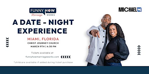 Michael Jr. Funny How Marriage Works Tour @ Miami, FL | Christ Journey Church
