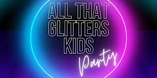 Glitterbomb Glitter Artists Present ` `All that Glitters Kids Party` | Hucclecote Community Centre