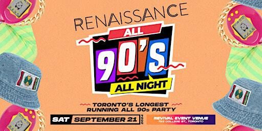 RENAISSANCE - ALL 90s w/D'Bandit, Mastermind, DJX, Agile, & Mista Jiggz | Revival Event Venue