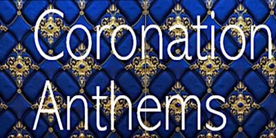 Coronation Anthems | Beaches Presbyterian Church