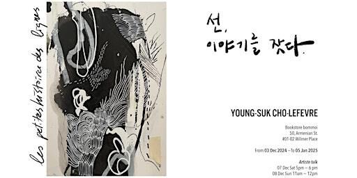Artiste talk: with abstract artist Young-suk Cho-Lefevre | 50 Armenian St