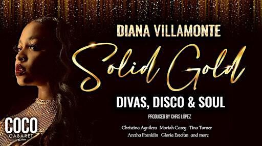 Diana Villamonte - Solid Gold | Coco Cabaret