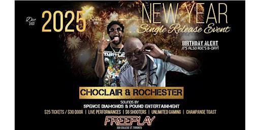 New Year's Single Release Party with Choclair and Rochester! | FreePlay Toronto