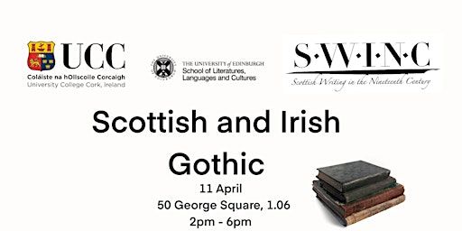 SWINC Scottish and Irish Gothic | Room 1.06 (Project Room), 50 George Square
