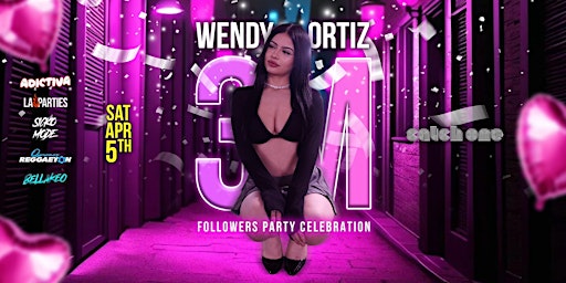 LALITPARTIES PRESENTS: WENDY ORTIZ 3MIL FOLLOWERS PARTY CELEBRATION 18+ | Catch One