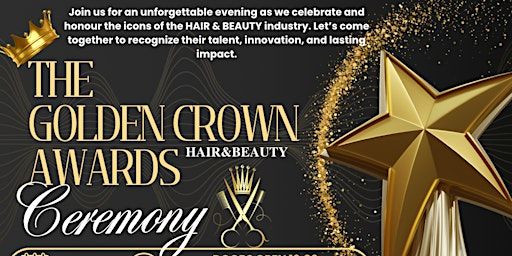 THE GOLDEN CROWN HAIR&BEAUTY AWARDS CEREMONY | Hough End Centre