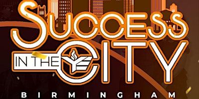 SUCCESS IN THE CITY BHAM 2K25 | Young Entrepioneers LLC