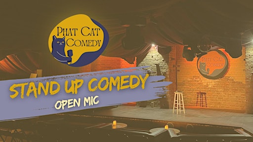 Stand-Up Comedy OPEN MIC | Phat Cat Comedy Club