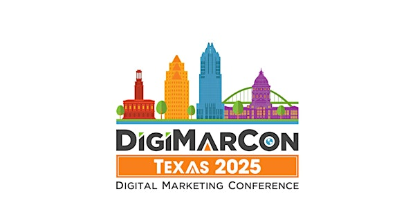 DigiMarCon Texas 2025 - Digital Marketing Conference | Hyatt Regency Austin
