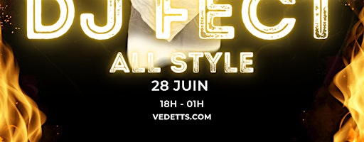 Soirée ALL STYLE avec DJ FECT – 28 Juin aux Vedetts | 122 Chem. des Sables