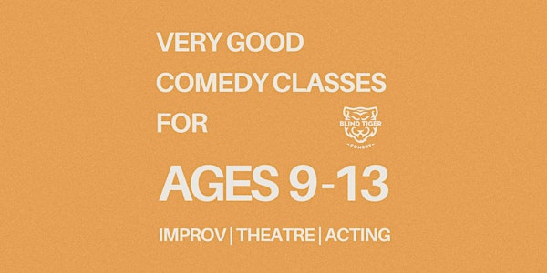 A Very Good Summer Improv & Acting Camp for Ages 9-13 starting Jul 28 | Carousel Theatre Studios - Studio C