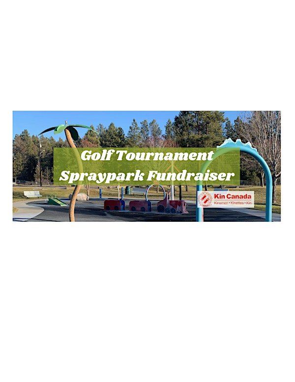 Kin Club of Cranbrook Spray Park Fundraiser Golf Tournament | Cranbrook Golf Club