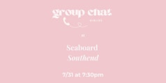 Group Chat Girlies: comedy and conversations at Seaboard Southend | Seaboard Southend