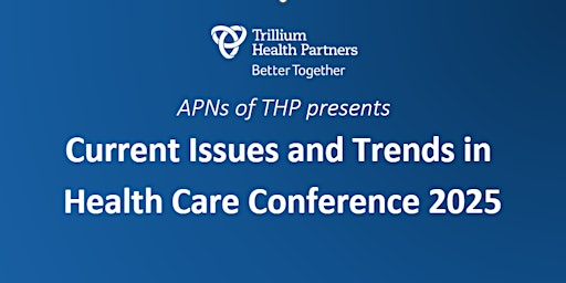 APNs of THP Presents:  Current Issues and Trends in Health Care Conference | University of Toronto Mississauga-Kaneff Rotunda Hall